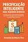 Livro Precificação Inteligente para Pequenos Negócios: Aprenda a calcular preços de forma estratégica para cobrir custos, gerar lucro e aumentar sua competitividade no mercado