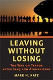Leaving without Losing: The War on Terror after Iraq and Afghanistan