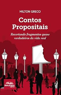 Livro Contos Propositais: recortando fragmentos quase verdadeiros da vida real