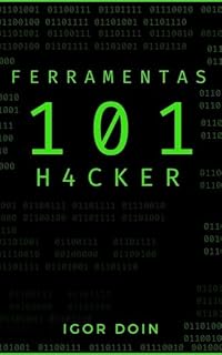 Livro 101 Ferramentas Hacker (Segurança da Informação)