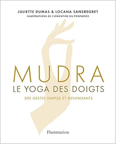Mudra : Le yoga des doigts