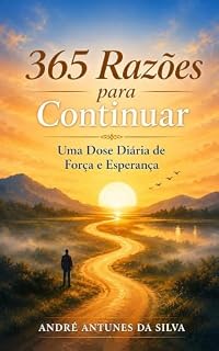 Livro 365 Razões para Continuar: Uma Dose Diária de Força e Esperança
