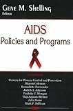 AIDS Policies and Programs, Shelling, Gene M., 1600212174
