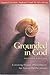 Grounded in God: Listening Hearts Discernment for Group Deliberations (Revised Edition)