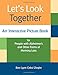 Let's Look Together: An Interactive Picture Book for People with Alzheimer's & Other Forms of Memory by Rae-Lynn Ziegler
