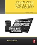 Digital Video Surveillance and Security by Anthony C. Caputo