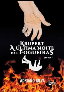 Livro Krupert A Última Noite das Fogueiras (As Crônicas de Krupert Livro 2)