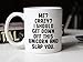 MAUAG Funny Quote Unicorn Coffee Mug, Me Crazy I Should Get Down off This Unicorn and Slap You Best Gifts Cup, White 11 Oz