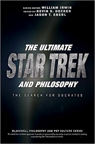 The Ultimate Star Trek and Philosophy: The Search for Socrates (The Blackwell Philosophy and Pop Culture Series) The Ultimate Star Trek and Philosophy: The Search for Socrates (The Blackwell Philosophy and Pop Culture Series)