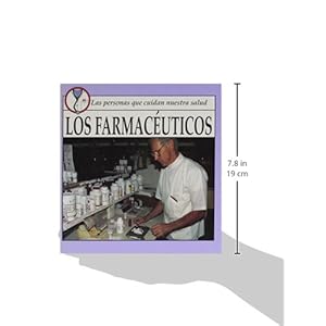 Los Farmaceuticos (People Who Care for Our Health) (Spanish Edition)