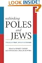 Rethinking Poles and Jews: Troubled Past, Brighter Future