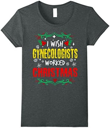 Womens Gynecologist Christmas Shirt - Funny Gift Idea T-Shirt Large Dark Heather