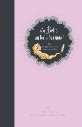 La  Belle au bois dormant ou Songe de la vive ensommeillée