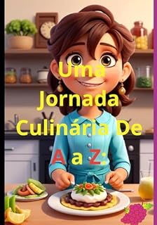 Livro Uma Jornada Culinária De A A Z: