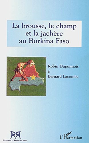 La  brousse, le champ et la jachère au Burkina Faso