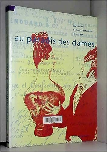 Amazon Fr Au Paradis Des Dames Nouveautes Modes Et Confections 1810 1870 Musee De La Mode Et Du Costume Livres