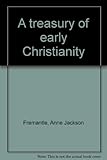 Hardcover A treasury of early Christianity Book