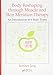 Body Reshaping through Muscle and Skin Meridian Therapy: An Introduction to 6 Body Types by Jeonhee Jang