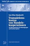 Image de Transaktionskosten von Handelskooperationen: Ein Effizienzkriterium für Verbundgruppen und Franchise-Systeme (Schriften zur Handelsforschung) (German