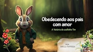 Livro Obedecendo aos Pais com Amor: A história do coelhinho Tim