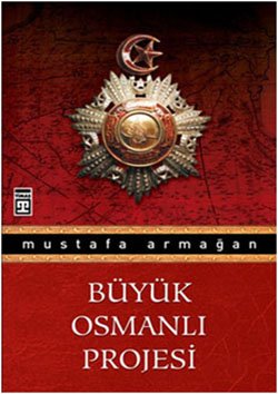 Büyük Osmanlı projesi (Timaş Yayınları: Osmanlı Tarihi dizisi, Volume 21)