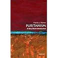 Puritanism: A Very Short Introduction (Very Short Introductions)