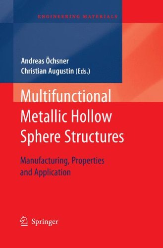 Multifunctional Metallic Hollow Sphere Structures: Manufacturing, Properties and Application (Engineering Materials)From Brand: Springer