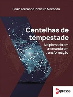 Livro Centelhas de Tempestade: A Diplomacia em um Mundo em Transformação
