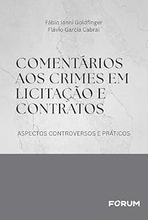 Livro Comentários aos crimes em licitação e contratos: aspectos controversos e práticos