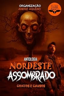 Livro Antologia - Nordeste Assombrado (Antologias Dark Angels)