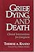 Grief, Dying, and Death: Clinical Interventions for Caregivers