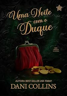 Livro Uma Noite Com o Duque (Amores e Luxúria Livro 2)