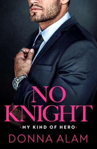 No Knight (My Kind of Hero Book 3) (English Edition)
