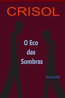 Livro Crisol: O eco das sombras