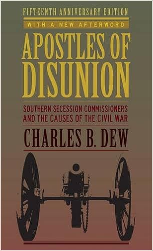 Apostles of Disunion: Southern Secession Commissioners and the Causes of the Civil War (A Nation Divided: Studies in the Civil War Era) Apostles of Disunion: Southern Secession Commissioners and the Causes of the Civil War (A Nation Divided: Studies in the Civil War Era)