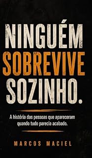 Livro Ninguém sobrevive Sozinho.: A história real de um menino sem pai que encontrou família no tatame.