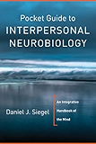Pocket Guide to Interpersonal Neurobiology: An Integrative Handbook of the Mind (Norton Series on Interpersonal Neurobiology)
