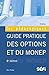 Guide pratique des options et du Monep: 8e édition (Les pédagogiques) (French Edition) by Eric Pichet