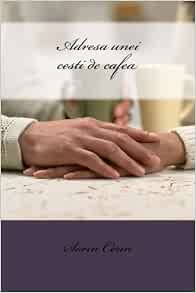 Amazon.com: Adresa unei cesti de cafea (Romanian Edition