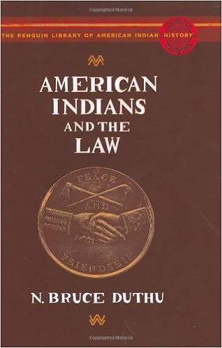 American Indians and the Law: The Penguin Library of American Indian History, by N. Bruce Duthu American Indians and the Law: The Penguin Library of American Indian History, by N. Bruce Duthu