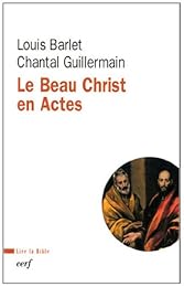 Le  beau Christ en Actes