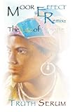 Moor Effect Remix:: The Luz Of Europe (Volume 1) by Truth Serum