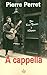 A cappella (Documents) (French Edition) by 