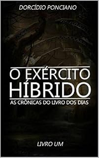 Livro As crônicas do livro dos dias: O exército híbrido