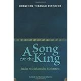 A Song for the King: Saraha on Mahamudra Meditation