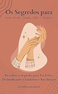 Livro Os Segredos para Unhas Bonitas, Grandes, Fortes e Saudáveis