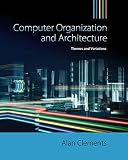 Computer Organization & Architecture: Themes and Variations Computer Organization & Architecture: Themes and Variations