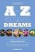 The Complete A to Z Dictionary of Dreams: Be Your Own Dream Expert by Ian Wallace