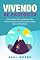 Livro Vivendo de Propósito: Como Definir Seu Propósito de Vida, Viver Sua Missão e Ter Uma Vida Lendária Cheia de Resultados