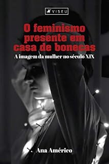 Livro O feminismo presente em casa de bonecas: A imagem da mulher no século XIX